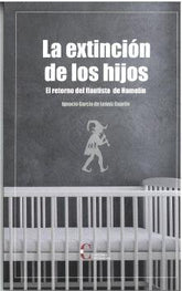 LA EXTINCION DE LOS HIJOS - 9788470576843